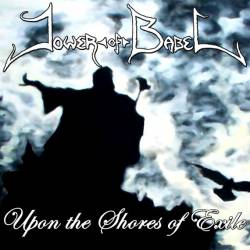 Tower Of Babel : Upon the Shores of Exile